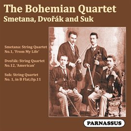 Cover image for The Bohemian Quartet Play Smetana, Dvořák, & Suk