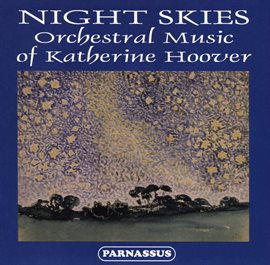 Cover image for Night Skies: Orchestral Music Of Katherine Hoover