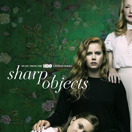 Cover image for Sharp Objects Soundtrack