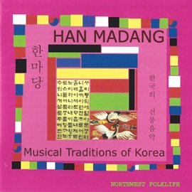 Cover image for Han Madang: Musical Traditions Of Korea