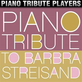 Cover image for Piano Tribute To Barbra Streisand