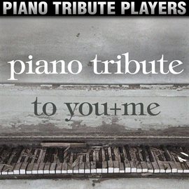 Cover image for Piano Tribute To You+me