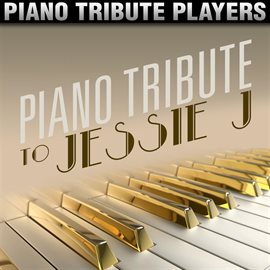 Cover image for Piano Tribute To Jessie J