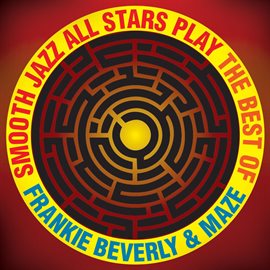 Cover image for Smooth Jazz All Stars Play The Best Of Frankie Beverly & Maze