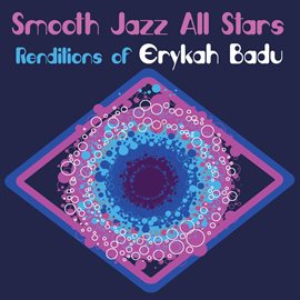 Cover image for Smooth Jazz All Stars Renditions Of Erykah Badu