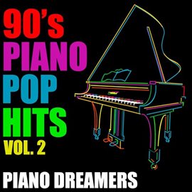 Cover image for 90's Piano Pop Hits, Vol. 2