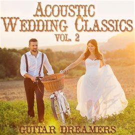 Cover image for Acoustic Wedding Classics, Vol. 2