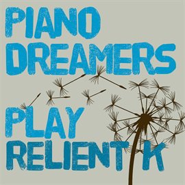 Cover image for Piano Dreamers Play Relient K