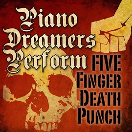 Cover image for Piano Dreamers Perform Five Finger Death Punch