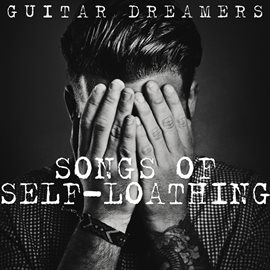 Cover image for Songs Of Self-Loathing