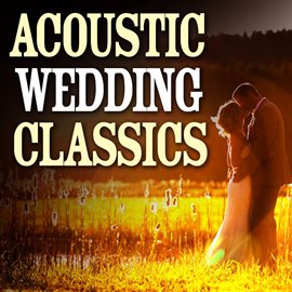 Cover image for Acoustic Wedding Classics