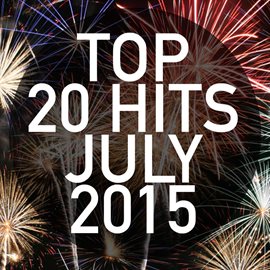 Cover image for Top 20 Hits July 2015