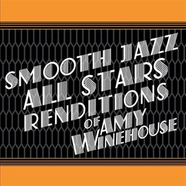 Cover image for Smooth Jazz All Stars Renditions Of Amy Winehouse