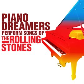 Cover image for Piano Dreamers Perform The Songs Of The Rolling Stones