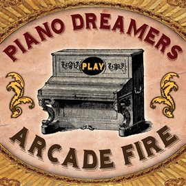 Cover image for Piano Dreamers Play Arcade Fire