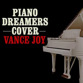 Cover image for Piano Dreamers Cover Vance Joy