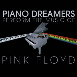 Cover image for Piano Dreamers Perform The Music Of Pink Floyd