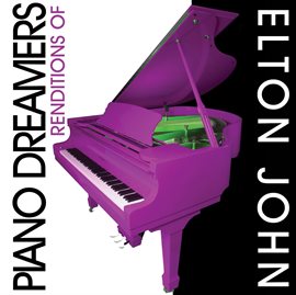 Cover image for Piano Dreamers Renditions Of Elton John