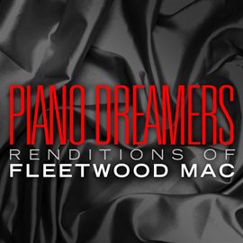Cover image for Piano Dreamers Renditions Of Fleetwood Mac