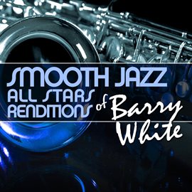 Cover image for Smooth Jazz All Stars Renditions Of Barry White