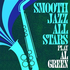 Cover image for Smooth Jazz All Stars Play Al Green