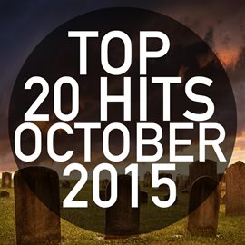 Cover image for Top 20 Hits October 2015