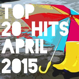 Cover image for Top 20 Hits April 2015