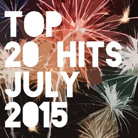 Cover image for Top 20 Hits July 2015