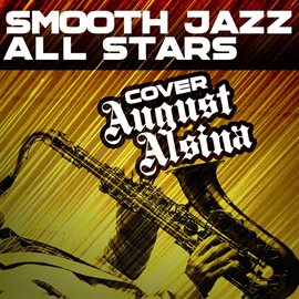 Cover image for Smooth Jazz All Stars Cover August Alsina