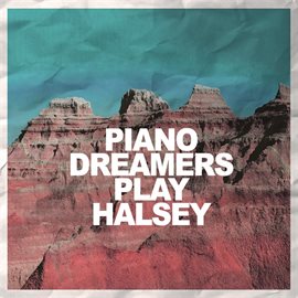 Cover image for Piano Dreamers Play Halsey