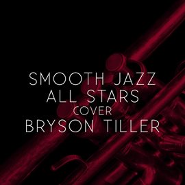 Cover image for Smooth Jazz All Stars Cover Bryson Tiller