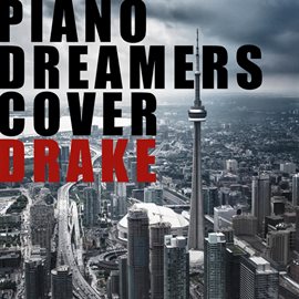 Cover image for Piano Dreamers Cover Drake