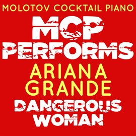 Cover image for MCP Performs Ariana Grande: Dangerous Woman
