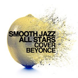 Cover image for Smooth Jazz All Stars Cover Beyonce