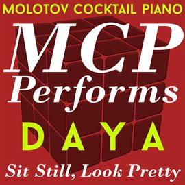 Cover image for MCP Performs Daya: Sit Still, Look Pretty