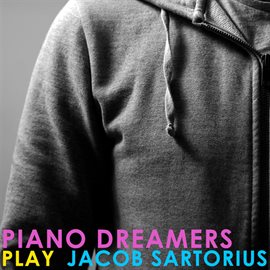 Cover image for Piano Dreamers Play Jacob Sartorius (Instrumental)