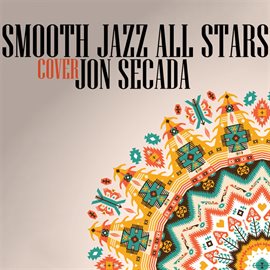 Cover image for Smooth Jazz All Stars Cover Jon Secada