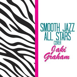 Cover image for Smooth Jazz All Stars Cover Jaki Graham