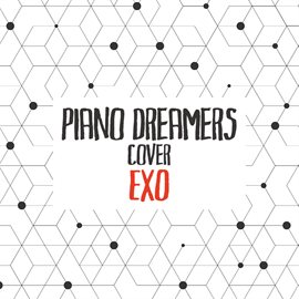 Cover image for Piano Dreamers Cover EXO (Instrumental)