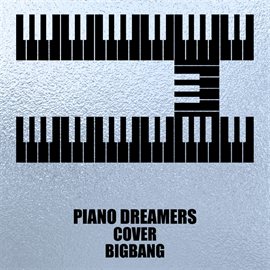 Cover image for Piano Dreamers Cover BIGBANG (Instrumental)