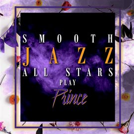 Cover image for Smooth Jazz All Stars Play Prince