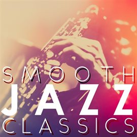 Cover image for Smooth Jazz Classics