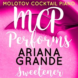 Cover image for MCP Performs Ariana Grande: Sweetener (Instrumental)