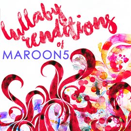 Cover image for Lullaby Renditions Of Maroon 5 (Instrumental)