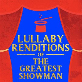 Cover image for Lullaby Players Perform The Songs From The Greatest Showman (Instrumental)
