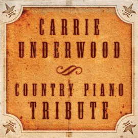 Cover image for Carrie Underwood Country Piano Tribute