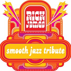 Cover image for Rick James Smooth Jazz Tribute