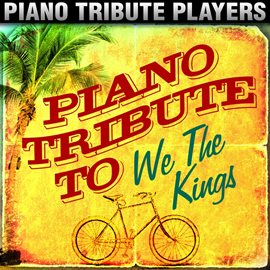 Cover image for Piano Tribute To We The Kings