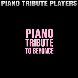 Cover image for Piano Tribute To Beyonce