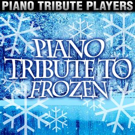 Cover image for Piano Tribute To Frozen